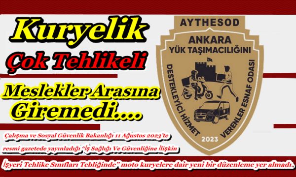Kuryelik Çok Tehlikeli Meslekler Arasına Giremedi